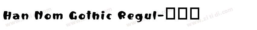 Han Nom Gothic Regul字体转换